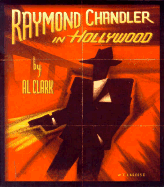 Raymond Chandler in Hollywood