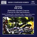 Raymond Deane: Quaternion; Krespel's Concerto; Oboe Concerto