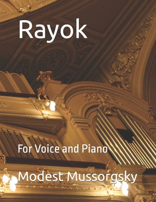 Rayok: For Voice and Piano - Mussorgsky, Modest