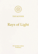 Rays of Light: Sayings of the Mother