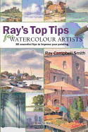 Ray's Top Tips for Watercolour Artists