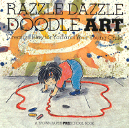 Razzle Dazzle Doodle Art: Creative Play for You and Your Young Child - Allison, Linda