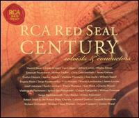 RCA Red Seal Century: Soloists and Conductors - Albert Hirsh (piano); Alfred Cortot (piano); Arthur Rubinstein (piano); Brooks Smith (piano); Carl Lamson (piano);...