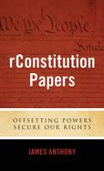 rConstitution Papers: Offsetting Powers Secure Our Rights