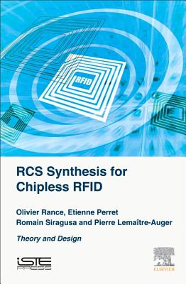 RCS Synthesis for Chipless RFID: Theory and Design - Rance, Olivier, and Perret, Etienne, and Siragusa, Romain