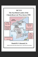 RCT-31 The Sacrificial Lambs of the Chosin Reservoir War, Korea 1950