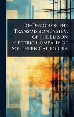 Re-Design of the Transmission System of the Edison Electric Company of Southern California - 