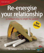 Re-energise Your Relationship: 52 Brilliant Ideas to Relight the Passion