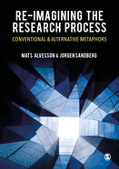 Re-imagining the Research Process: Conventional and Alternative Metaphors