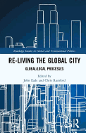 Re-Living the Global City: Global/Local Processes