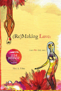(Re)Making Love: A Sex After Sixty Story