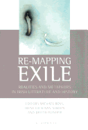 Re-Mapping Exile: Realities and Metaphors in Irish Literature and History