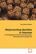 (Re)presenting Identities in Tatarstan