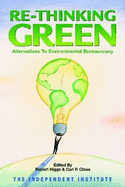 Re-Thinking Green: Alternatives to Environmental Bureaucracy