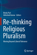 Re-Thinking Religious Pluralism: Moving Beyond Liberal Tolerance