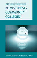 Re-visioning Community Colleges: Positioning for Innovation