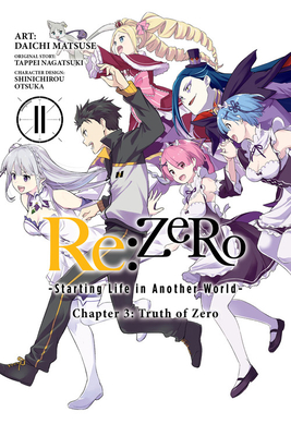 Re: Zero Starting Life in Another World Chapter 3, Vol. 11 (Manga) - Nagatsuki, Tappei, and Otsuka, Shinichirou (Contributions by), and Matsuse, Daichi (Contributions by)