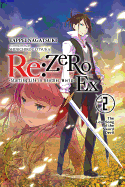 RE: Zero -Starting Life in Another World- Ex, Vol. 2 (Light Novel): The Love Song of the Sword Devil