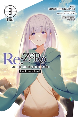 RE: Zero -Starting Life in Another World-, the Frozen Bond, Vol. 3 - Otsuka, Shinichirou, and Nagatsuki, Tappei, and Tsukahara, Minori