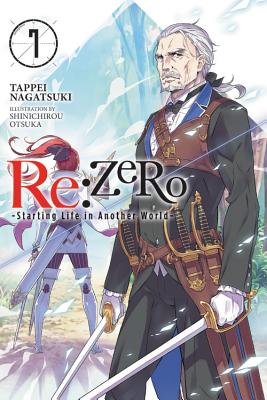 RE: Zero -Starting Life in Another World-, Vol. 7 (Light Novel): Volume 7 - Nagatsuki, Tappei, and Otsuka, Shinichirou, and Bourque, Jeremiah (Translated by)