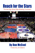 Reach for the Stars: The Iowa High School State Wrestling Tournament