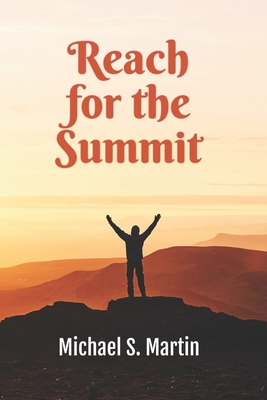 Reach for the Summit - Martin, Michael S