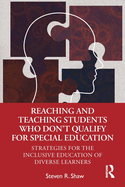Reaching and Teaching Students Who Don't Qualify for Special Education: Strategies for the Inclusive Education of Diverse Learners