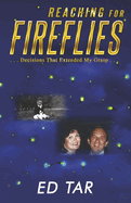 Reaching for Fireflies: Decisions That Extended My Grasp