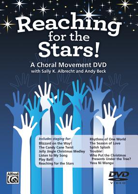 Reaching for the Stars!: A Choral Movement DVD, DVD - Albrecht, Sally K, and Beck, Andy