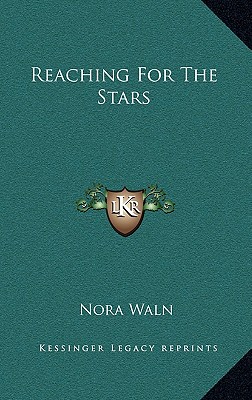 Reaching For The Stars - Waln, Nora