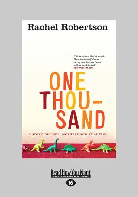 Reaching One Thousand: A Story of Love, Motherhood and Autism - Robertson, Rachel