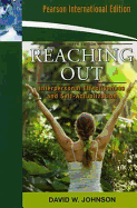Reaching Out: Interpersonal Effectiveness and Self-Actualization: International Edition