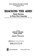 Reaching the Aged: Social Services in Forty-Four Countries - Teicher, Morton I