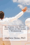 Reaching the Heart and Mind of Muslims + Workbook