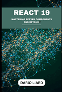 React 19: Mastering Server Components And Beyond