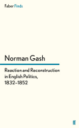 Reaction and Reconstruction in English Politics, 1832-1852