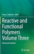 Reactive and Functional Polymers Volume Three: Advanced Materials