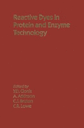 Reactive Dyes in Protein and Enzyme Technology