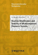 Reactive Modification and Stability of Multicomponent Polymeric Systems - Marosi, Gyorgy J. (Editor), and Michel, Alain (Editor), and Meisel, I. (Editor)