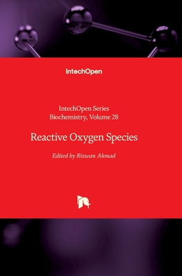 Reactive Oxygen Species - Ahmad, Rizwan (Editor)