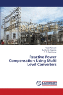 Reactive Power Compensation Using Multi Level Converters