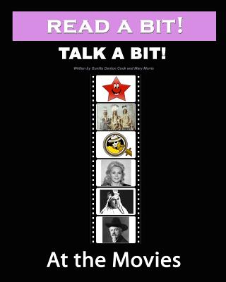 Read a Bit! Talk a Bit!: At the Movies - Morris, Mary, and Denton-Cook, Gunilla