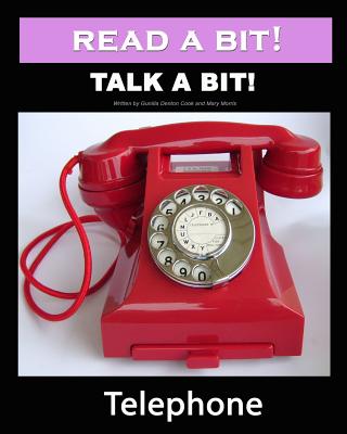 Read a Bit! Talk a Bit!: Telephone - Morris, Mary, and Denton-Cook, Gunilla