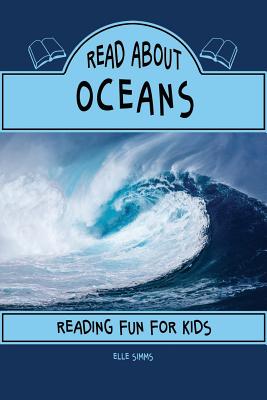 Read about Oceans - Reading Fun for Kids - Simms, Elle