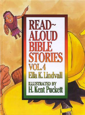 Read Aloud Bible Stories Volume 4: Volume 4 - Lindvall, Ella K