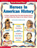 Read-Aloud Plays: Heroes in American History