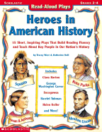 Read-Aloud Plays: Heroes in American History - West, Tracey, and Noll, Katherine