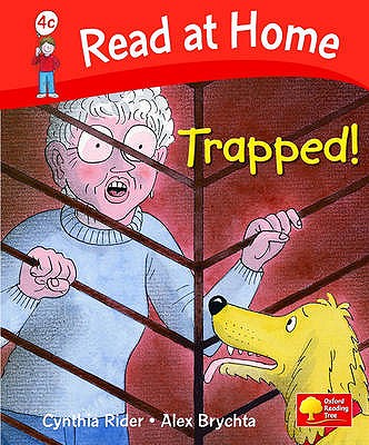 Read at Home: More Level 4c: Trapped! - Rider, Cynthia, Ms., and Hunt, Roderick, and Ruttle, Kate (Series edited by), and Young, Annemarie (Series edited by)