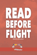 Read Before Flight. Una gua bilingue para pilotos: Libro en espaol e ingls para aviadores, pilotos, controlador de trnsito, azafatas, y aeronuticos
