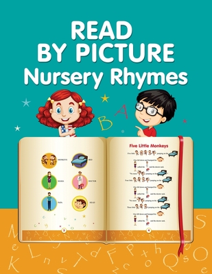 READ BY PICTURE. Nursery Rhymes: Learn to Read. Book for Beginning Readers. Preschool, Kindergarten and 1st Grade - Winter, Helen